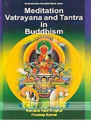 cover image of Meditation Vatrayana and Tantra In Buddhism (Encyclopaedia of Buddhist World Series)